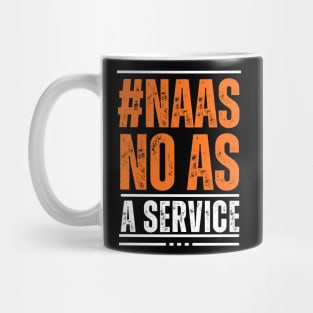 Naas-No-As-A-Service Mug